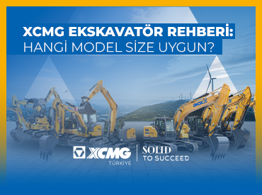 XCMG Ekskavatör Rehberi: Hangi Model Size Uygun?